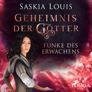 Geheimnis der Götter. Funke des Erwachens (Ungekürzt)