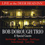 Bob Dorough Trio & Special Guests Live at the Deer Head Inn cover