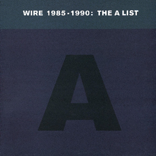 Wire 1985-1990: The A List cover