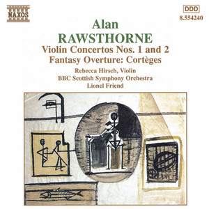 RAWSTHORNE: Violin Concertos Nos. 1 and 2 / Corteges album