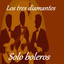 Los Tres Diamantes - Solo Boleros cover