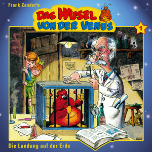 Das Wusel von der Venus: (Folge 1 - Die Landung auf der Erde) cover