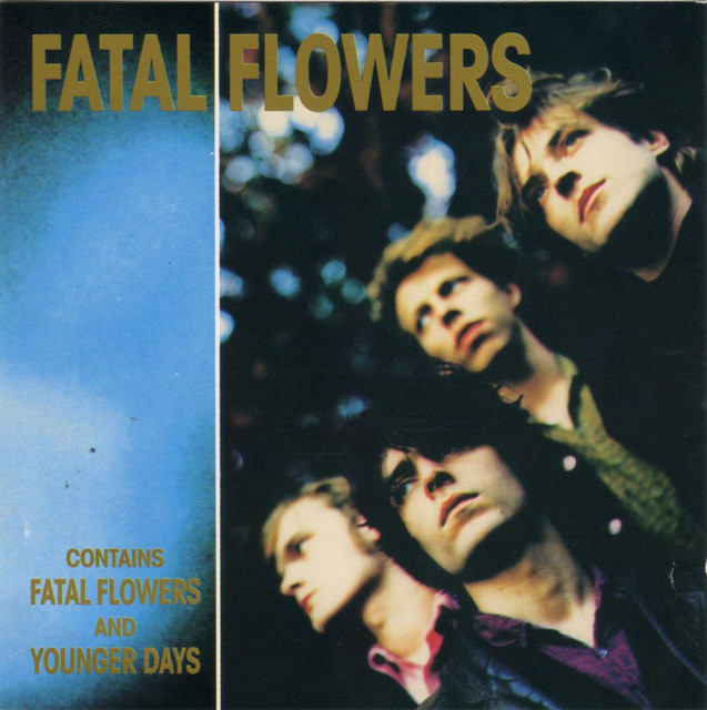 Fatal Flowers/younger Days cover