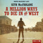 A Million Ways to Die in the West (Ungekürzt) cover