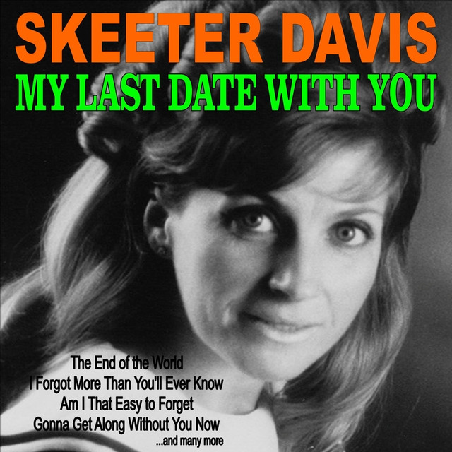 Skeeter Davis My Last Date With You