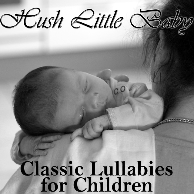 Hush Little Baby: Classic Lullabies for Children cover art