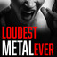 Loudest Metal Ever cover