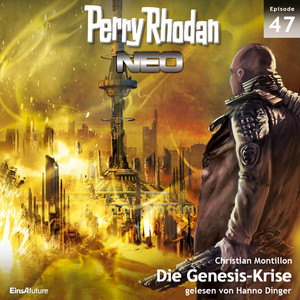 Die Genesis-Krise - Perry Rhodan - Neo 47 (Ungekürzt)