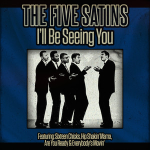 The Five Satins - I'll Be Seeing You album