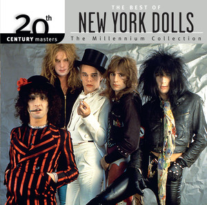 20th Century Masters: The Millennium Collection: Best Of The New York Dolls album