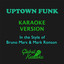 Global Karaoke - Uptown Funk (In the Style of Bruno Mars & Mark Ronson) [Karaoke Backing Track]