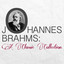 Johannes Brahms: A Classic Collection Albumcover