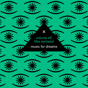 Music for Dreams, Vol. 5 (The Remixes) Compiled by Kenneth Bager album