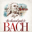 The Classical Guide to Bach cover