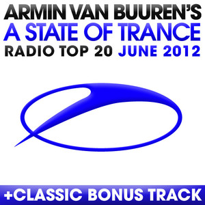 A State of Trance Radio Top 20: June 2012 album