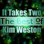 It Takes Two - The Best of Kim Weston cover
