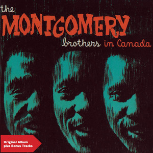 The Montgomery Brothers in Canada (Original Album Plus Bonus Tracks) album