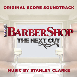 Barbershop: The Next Cut (Original Score Soundtrack) album