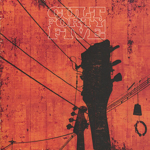 Cult Forty Five