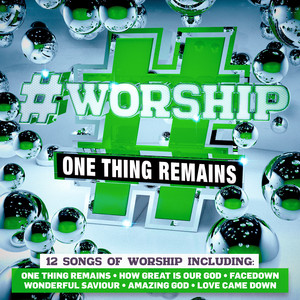 #Worship: One Thing Remains cover