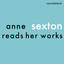 Anne Sexton Reads Her Works - The 1959 and 1961 Readings Albumcover