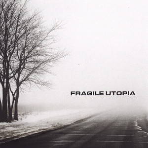Fragile Utopia Albumcover