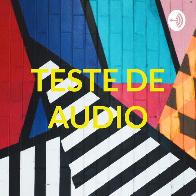 TESTE DE AUDIO | Podcast on Spotify