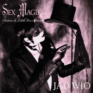 Sex Magik: Histoire de Lilith Von Sirius cover