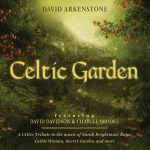 Celtic Garden: A Celtic Tribute to the Music of Sarah Brightman, Enya, Celtic Woman, Secret Garden and More cover