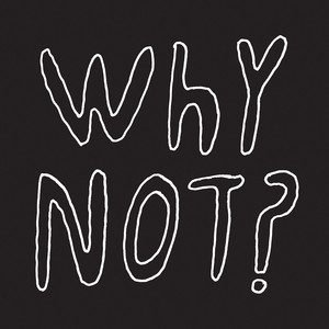 Why Not? cover