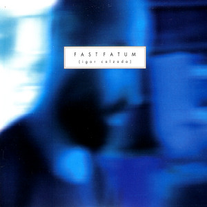 FasTFatum (Igor Calzada)