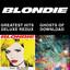 Blondie 4(0)-Ever: Greatest Hits Deluxe Redux / Ghosts of Download cover