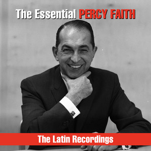 The Essential Percy Faith - The Latin Recordings album