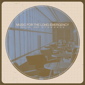 Music for the Long Emergency album