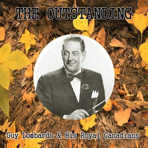 The Outstanding Guy Lombardo & His Royal Canadians Albumcover