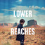 Lower Reaches - Track By Track Commentary cover
