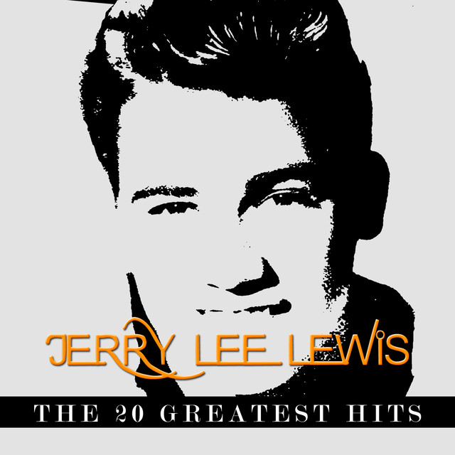 Jerry Lee Lewis - The 20 Greatest Hits - Compilation by Jerry Lee