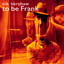 To Be Frank cover