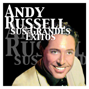 Andy Russell - Sus Grandes Éxitos album