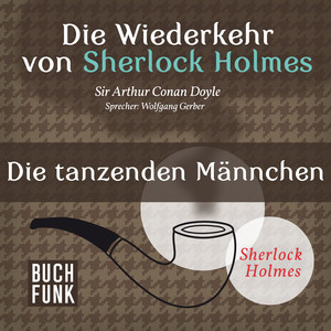 Die Wiederkehr von Sherlock Holmes - Die tanzenden Männchen