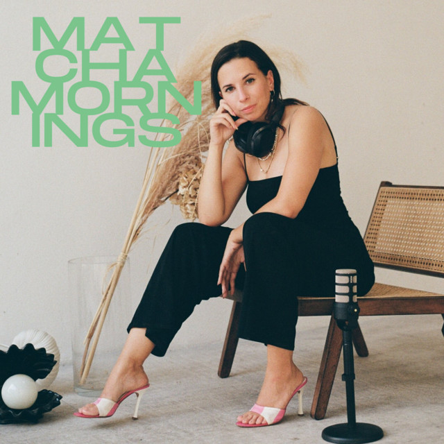 Matcha Mornings | Podcast on Spotify