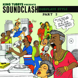 King Tubbys Presents: Soundclash Dubplate Style, Pt. 2 album
