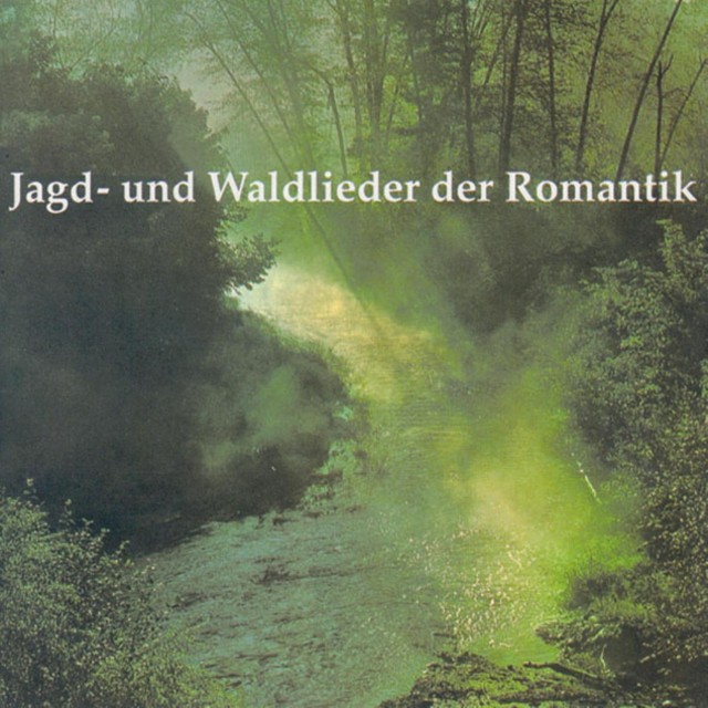 Jagd- und Waldlieder der Romantik Albumcover