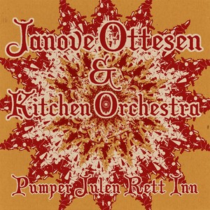 Janove Ottesen & Kitchen Orchestra