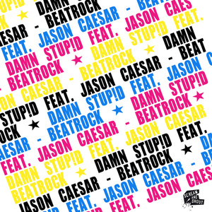 Damn Stupid feat. Jason Caesar