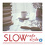 SLOW Cafe Style cover
