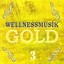 Wellnessmusik Gold 3 Albumcover