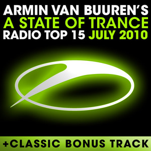 A State Of Trance Radio Top 15 – July 2010 (Including Classic Bonus Track) album