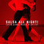 Salsa All Night! - Latin Dance Music Playlist cover