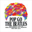 Pop Go the Beatles cover